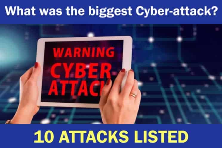 What was the biggest cyber attack